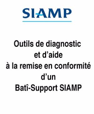 Outils de diagnostique et daide  la remise en conformit dun bti support SIAMP.