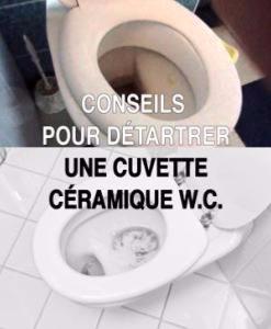 Conseils pour dtartrer une cuvette cramique W.C.